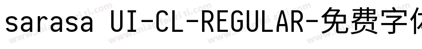 sarasa UI-CL-REGULAR字体转换